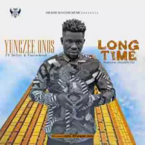 Yungzee-Onos - Long Time ft. Defizy & Taurushood (Prod. By KillerTunes)